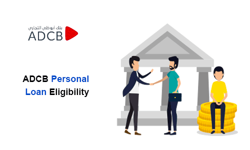 ADCB Personal Loan Eligibility