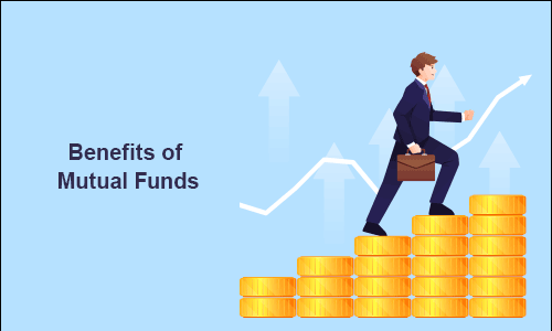 Benefits of Mutual Funds