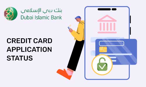 Dubai Islamic Bank Credit Card Application Status