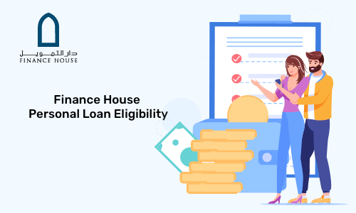 Finance House Personal Loan Eligibility