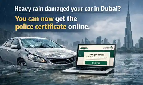 Heavy Rain Damaged Your Car in Dubai? You Can Now Get the Police Certificate Online