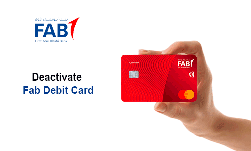 How to Deactivate First Abu Dhabi Bank Debit Card