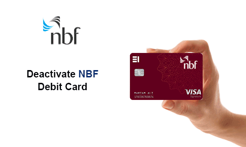 How to Deactivate NBF Debit Card