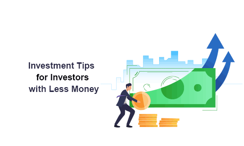 Investment Tips for Investors with Less Money