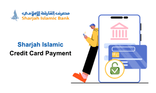 Sharjah Islamic Bank Credit Card Payment Online & Offline in UAE
