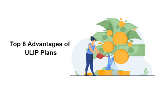 Advantages of ULIP Plans