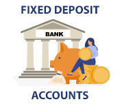 Fixed Deposit Accounts
